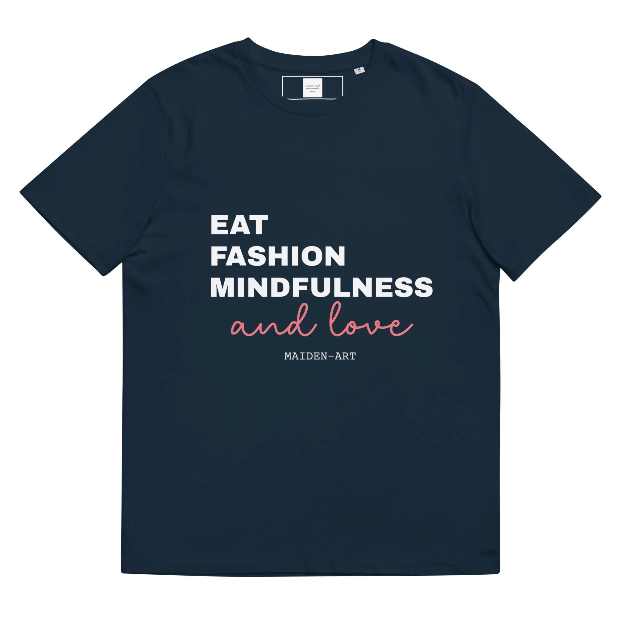Eat, Fashion Mindfulness and Love Unisex organic cotton t-shirt - unisex t-shirt